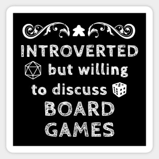 Introverted But Willing To Discuss Board Games Sticker